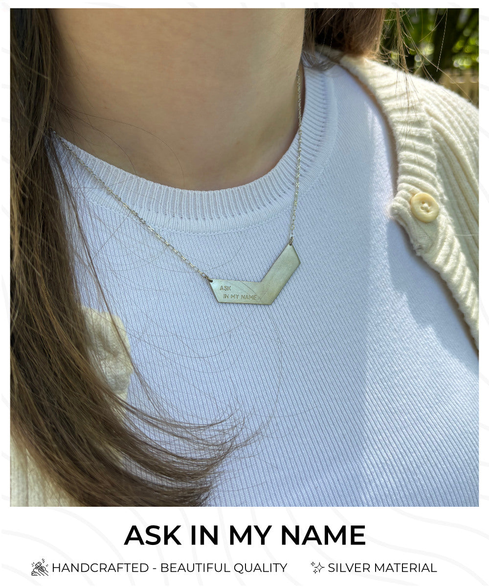 'Ask in my Name' Silver Necklace- Handmade