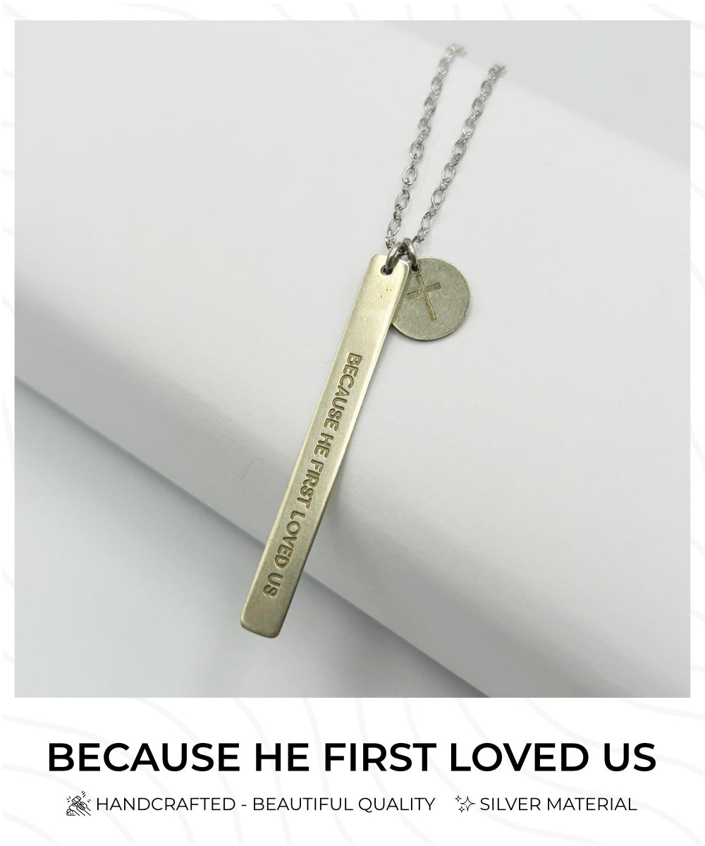 Because He First Loved Us