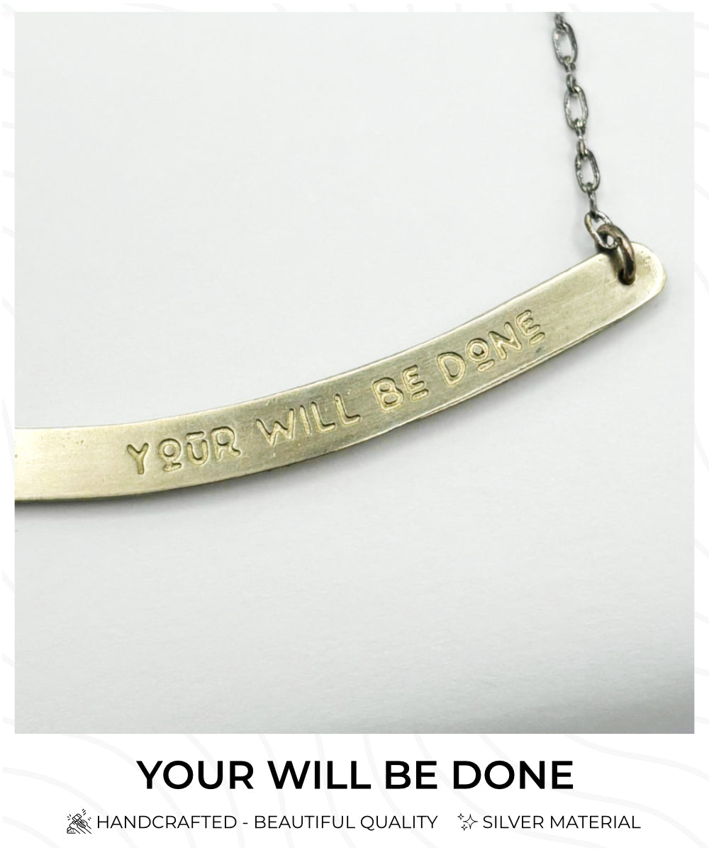 'Your Will be Done' Silver Necklace- Handmade